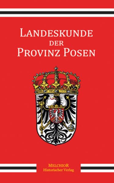 Landeskunde der Provinz Posen Politics & History