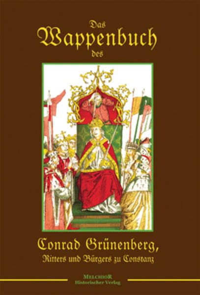 Das Wappenbuch dees Conrad Grünenbergs von 1483 Politics & History