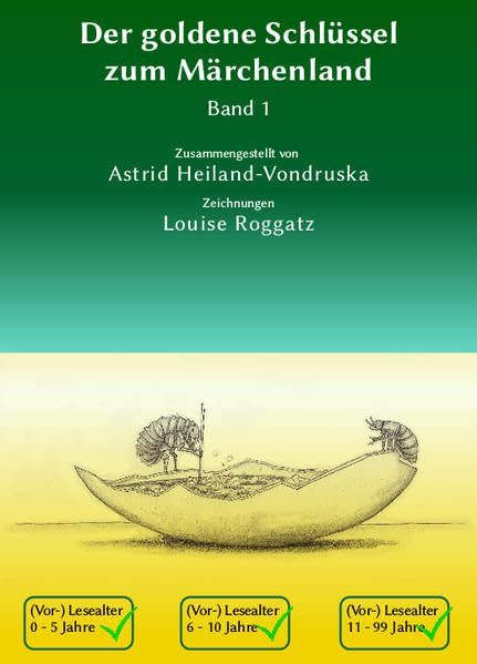 Der goldene Schlüssel zum Märchenland: Band 1 Zweite Auflage Fairy Tales & Legends