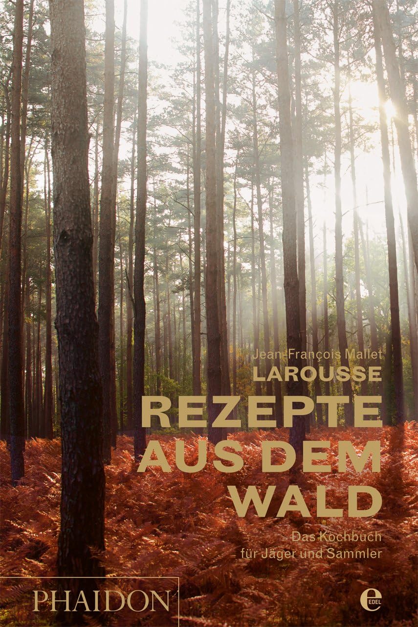Larousse - Rezepte aus dem Wald Leisure, Home & Garden