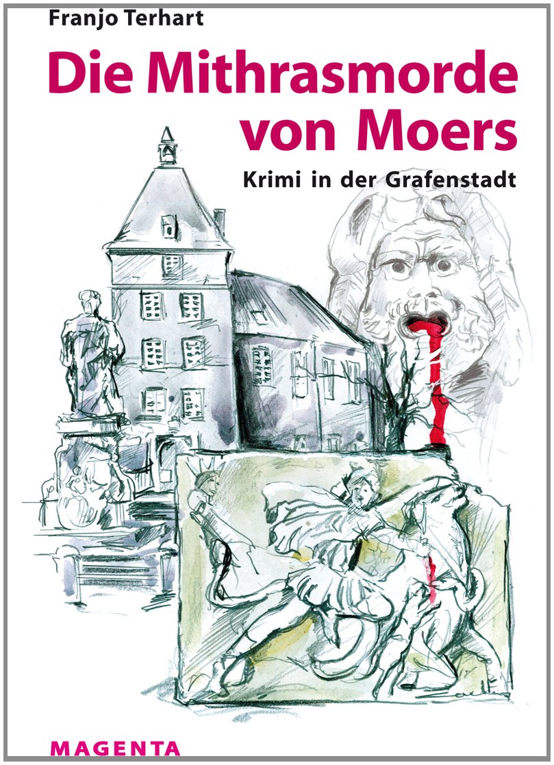 Die Mithrasmorde von Moers: Krimi in der Gartenstadt Contemporary literature