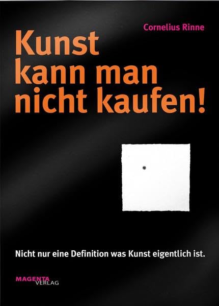 Kunst kann man nicht kaufen!: Nicht nur eine Definition was Kunst eigentlich ist. Film, Art & Culture