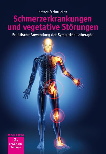 Schmerzerkrankungen und vegetative Störungen: Praktische Anwendung der Sympathikustherapie Medicine