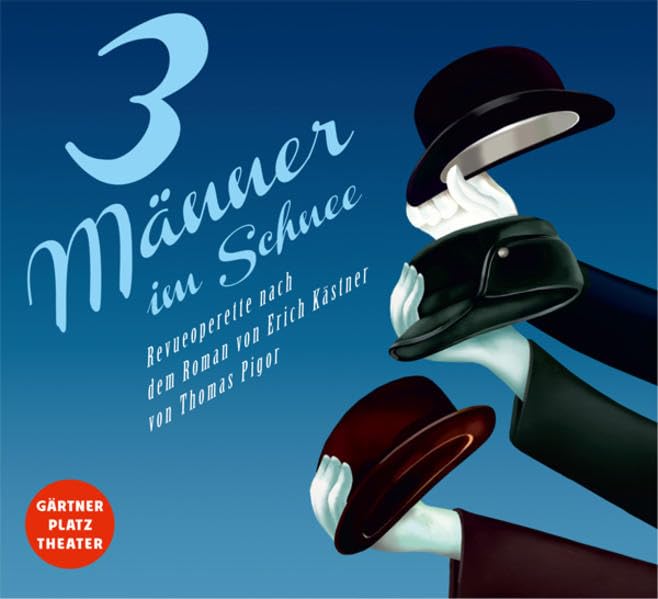 Drei Männer im Schnee: Revueoperette nach dem Roman von Erich Kästner Contemporary literature
