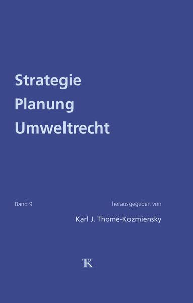 Strategie Planung Umweltrecht, Band 9 Business & Technology