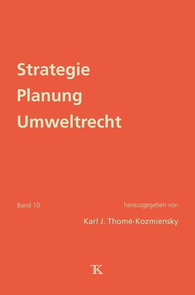 Strategie Planung Umweltrecht, Band 10 Business & Technology