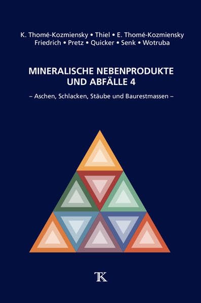 Mineralische Nebenprodukte und Abfälle 4: Aschen, Schlacken, Stäube und Baurestmassen (Mineralische Nebenprodukte und Abfälle: Aschen, Schlacken, Stäube und Baurestmassen) Mathematics