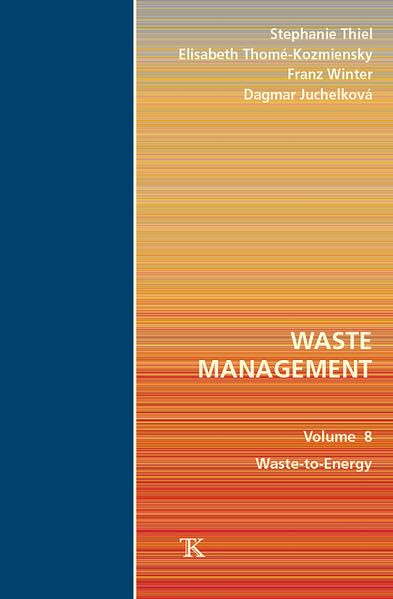Waste Management, Volume 7: Waste-to-Energy Business & Technology
