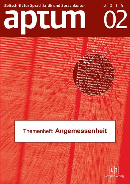 Aptum, Zeitschrift für Sprachkritik und Sprachkultur 11. Jahrgang, 2015, Heft 2: Themenheft: Angemessenheit Social Sciences