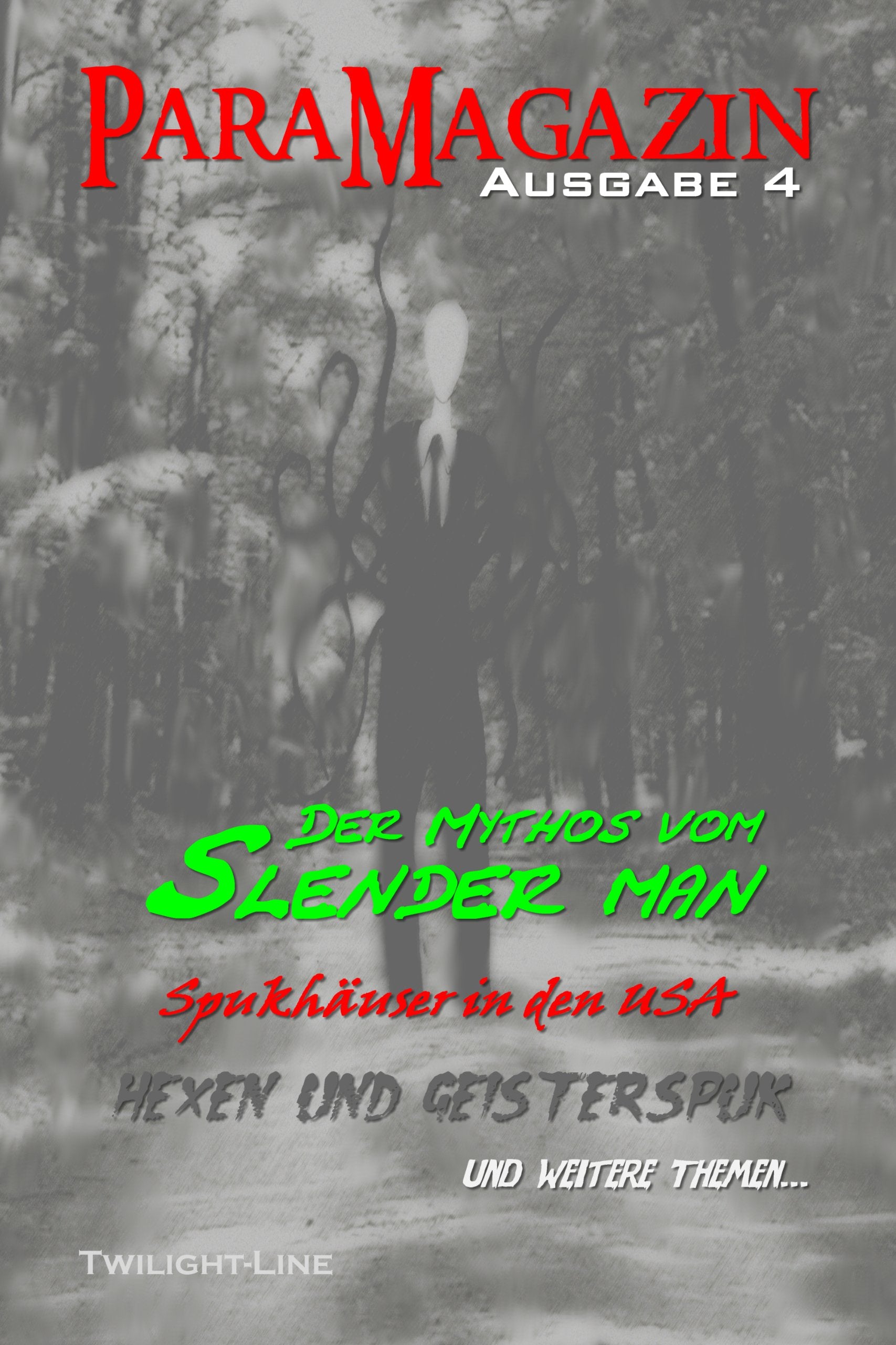 ParaMagazin - Ausgabe 4: Slender Man, moderne Hexen und Spukhäuser Religion & Esotericism