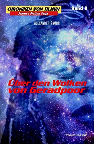 Über den Wolken von Geradpoor (Chroniken von Tilmun, Band 8) Action & Adventure