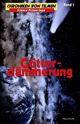 Götterdämmerung (Chroniken von Tilmun, Band 1) Dystopia & Post-Apocalypse