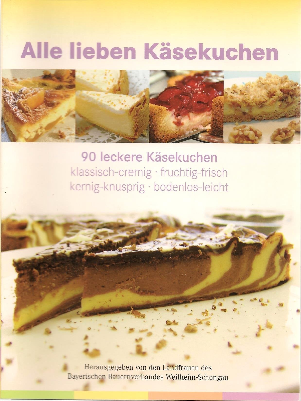 Alle lieben Käsekuchen: 90 leckere Käsekuchen. Klassisch-cremig, fruchtig-frisch, kernig-knusprig, bodenlos-leicht Leisure, Home & Garden