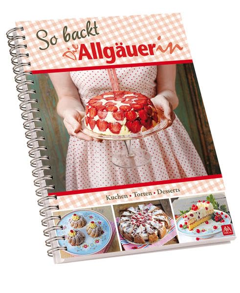 So backt "Die Allgäuerin" Leisure, Home & Garden