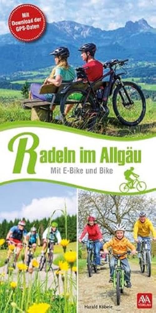 Radeln im Allgäu: Mit E-Bike und Bike. Mit Download der GPS-Daten Leisure, Home & Garden