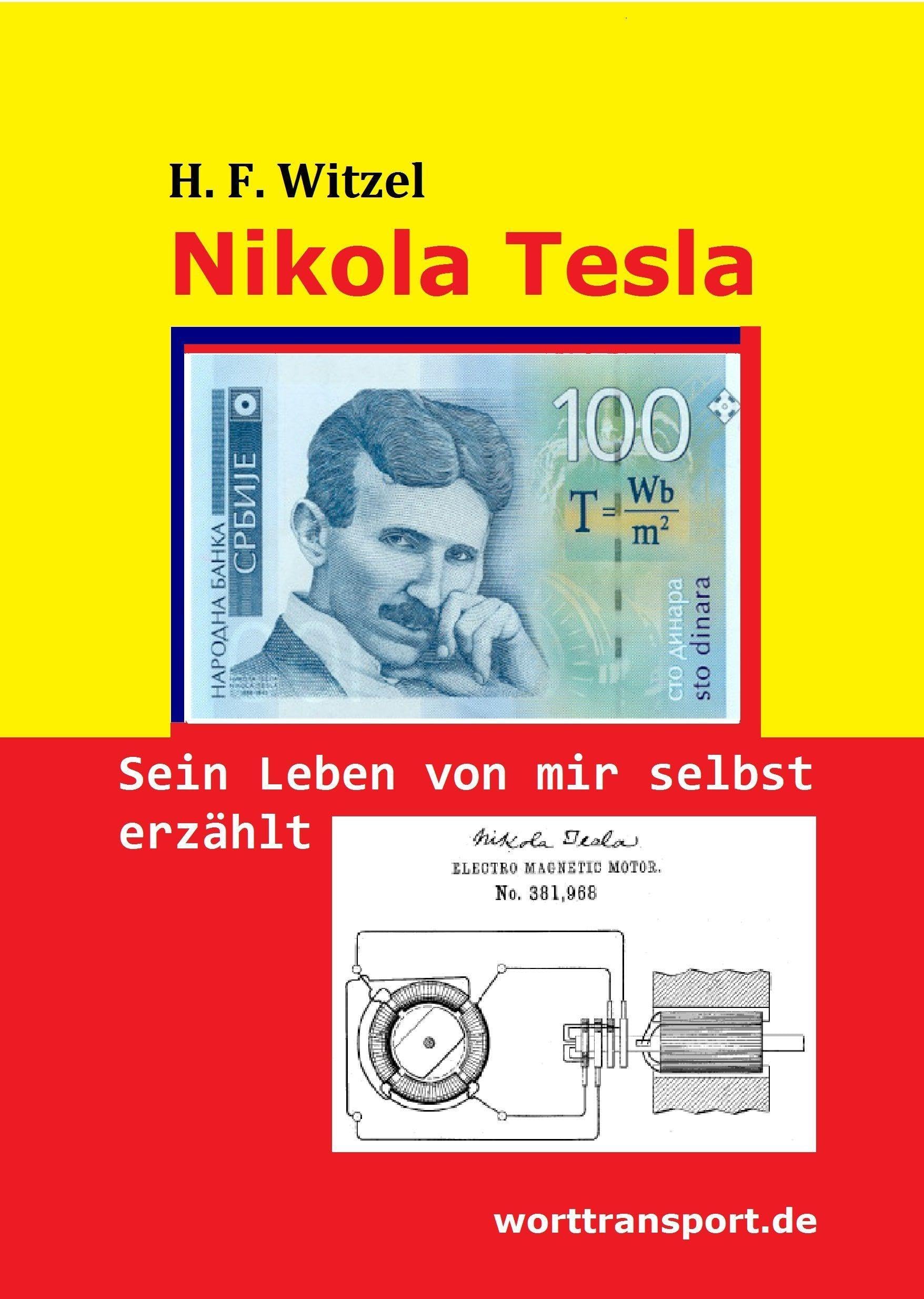 Nikola Tesla: Sein Leben von mir selbst erzählt (Menschenleben: Illustrierte Lebensgeschichten) Politics & Society