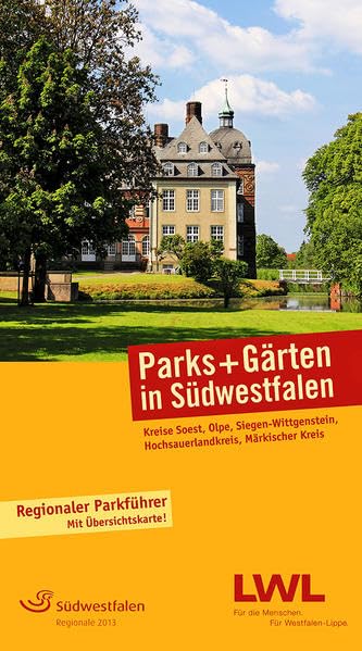 Parks und Gärten in Südwestfalen: Kreise Soest, Olpe, Siegen-Wittgenstein, Hochsauerlandkreis, Märkischer Kreis Leisure, Home & Garden