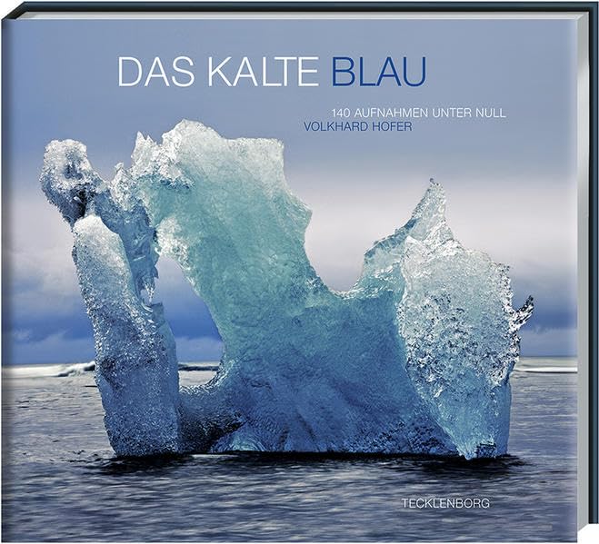 Das kalte Blau: 140 Aufnahmen unter Null Photography