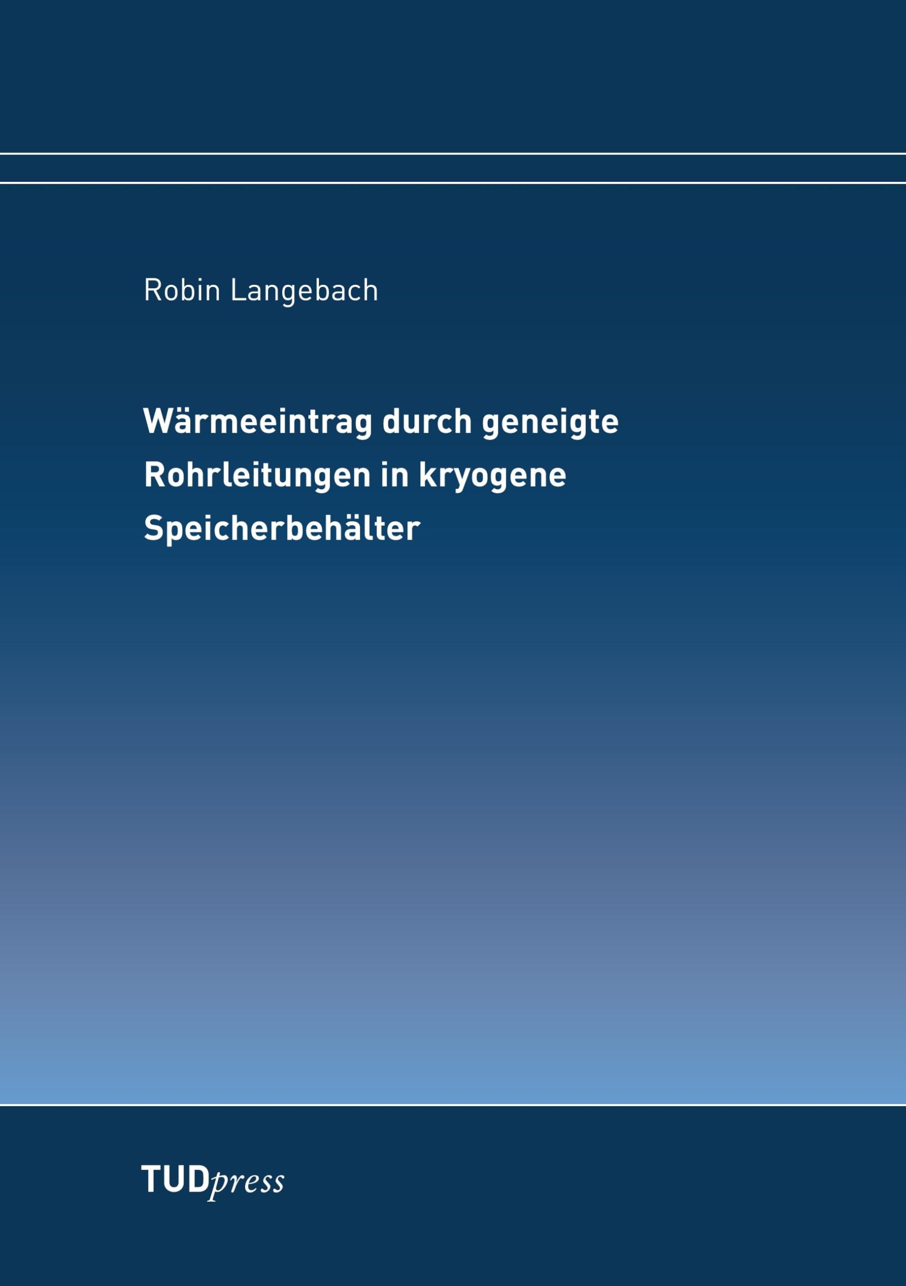 Wärmeeintrag durch geneigte Rohrleitungen in kryogene Speicherbehälter Business & Technology