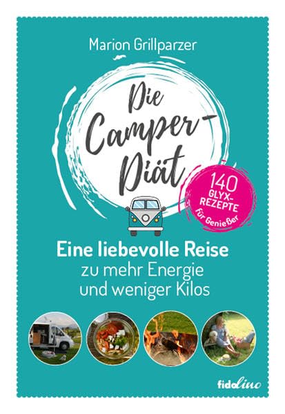 Die Camper-Diät: Eine liebevolle Reise zu mehr Energie und weniger Kilos Leisure, Home & Garden