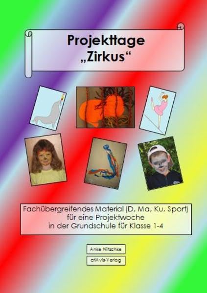 Projekttage: Zirkus: Fachübergreifendes Material (De, Ma, Ku, Sport)für eine Projektwoche in der Grundschule (Klasse 1-4) Leisure, Home & Garden