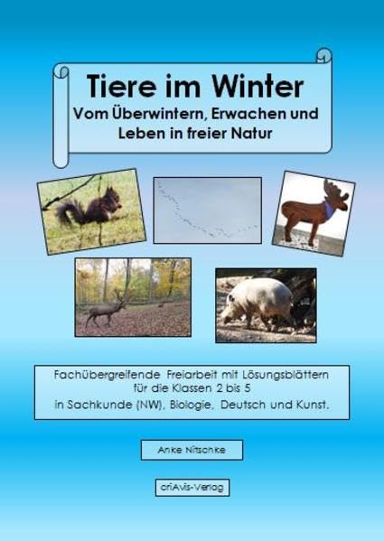 Tiere im Winter. Vom Überwintern, Erwachen und Leben in freier Natur. Professional & Reference Books