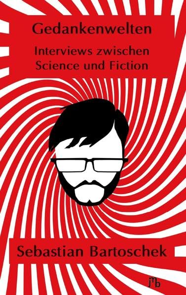 Gedankenwelten: Interviews zwischen Science und Fiction Drama