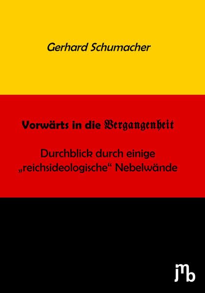 Vorwärts in die Vergangenheit: Durchblick durch einige "reichsideologische" Nebelwände Law