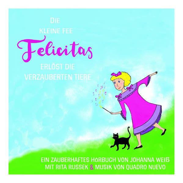 Die kleine Fee Felicitas erlöst die verzauberten Tiere Children's books