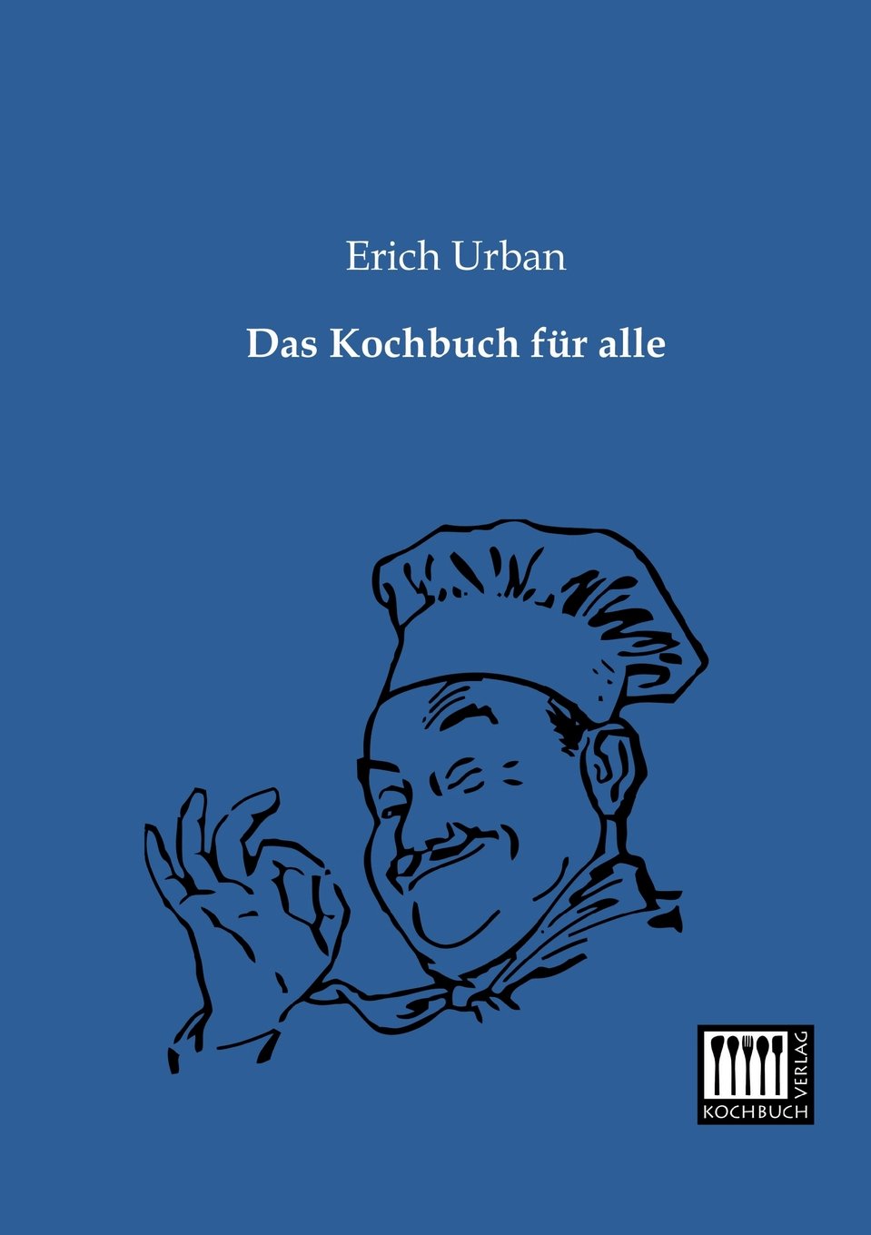 Das Kochbuch fuer alle book
