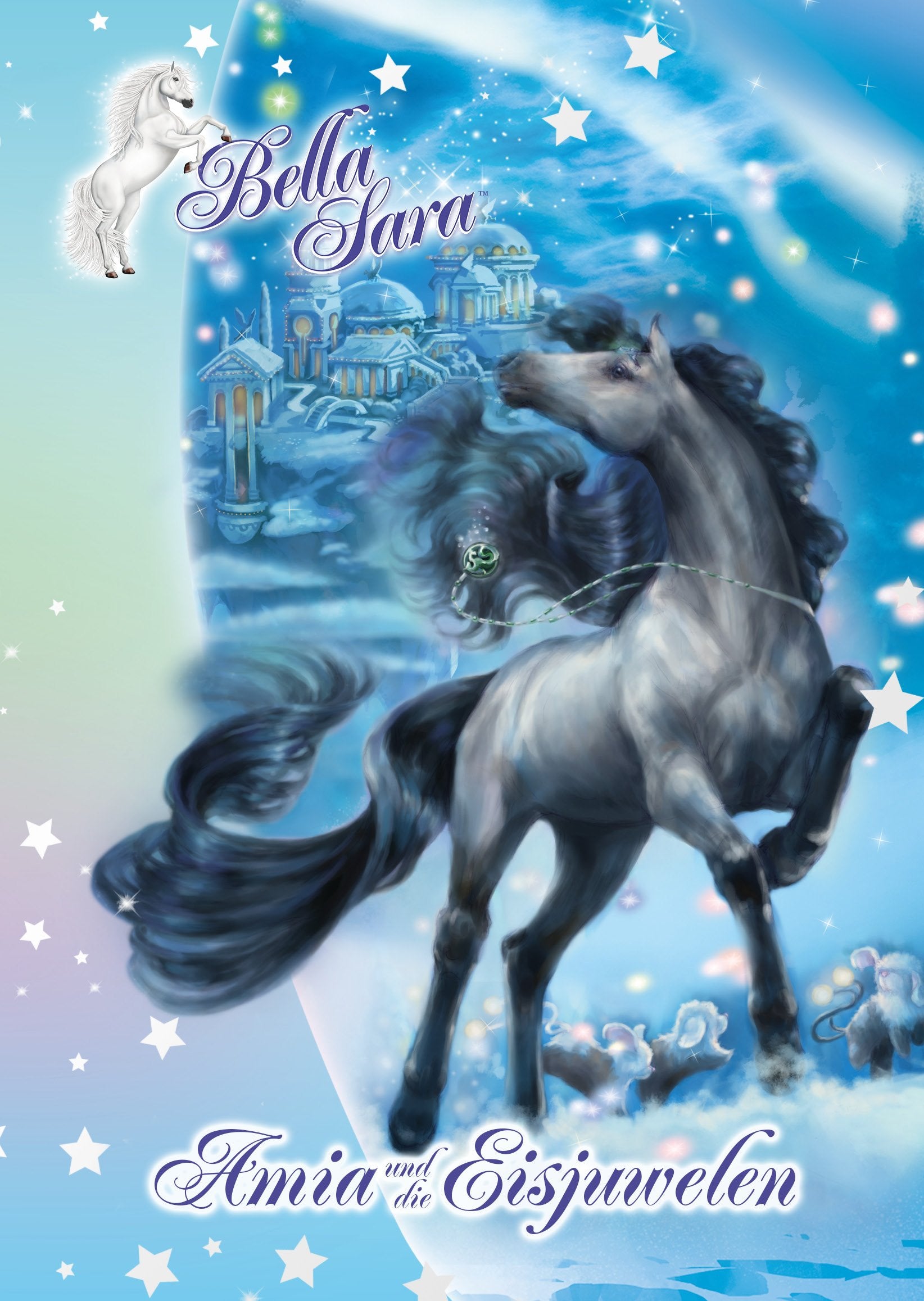 Amia und die Eisjuwelen: By The Bella Sara Company Novels & Short Stories