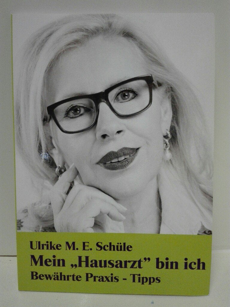 Mein "Hausarzt" bin ich: Bewährte Praxis - Tipps Medicine