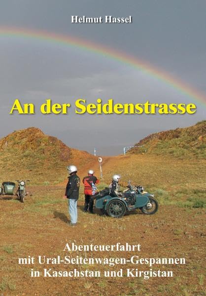 An der Seidenstrasse: Abenteuerfahrt mit Ural-Seitenwagen-Gespannen in Kasachstan und Kirgistan Leisure, Home & Garden