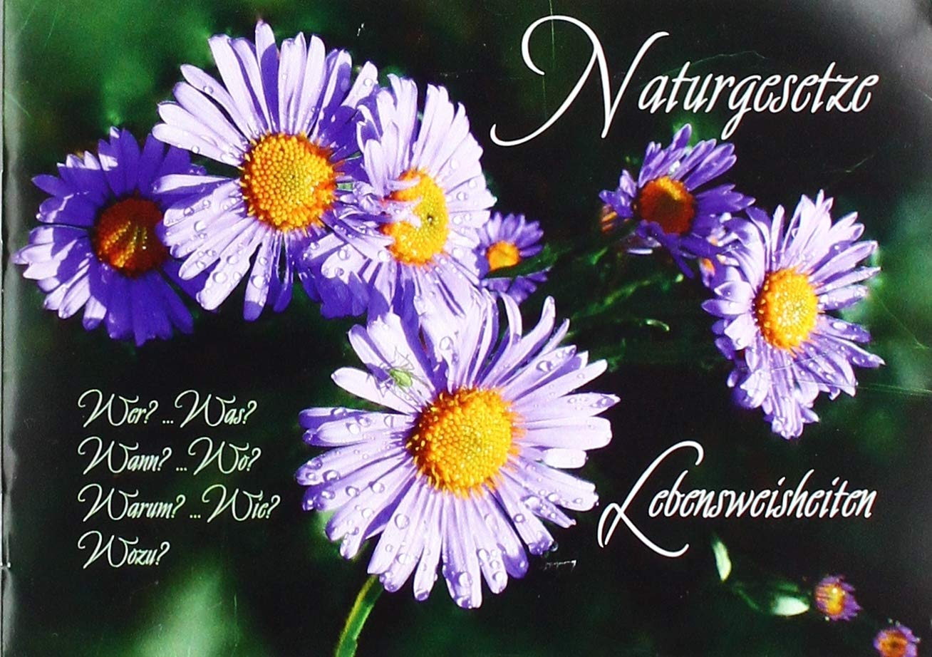 Naturgesetze, Lebensweisheiten: Wer? Was? Wann? Wo? Warum? Wie? Wozu? Philosophy