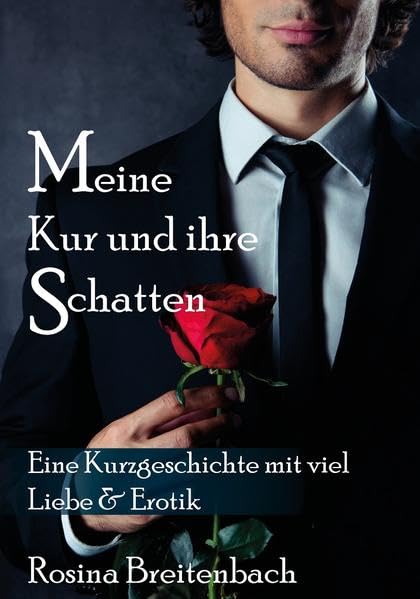 Meine Kur und ihre Schatten: Eine Kurzgeschichte mit viel Liebe & Erotik Contemporary literature