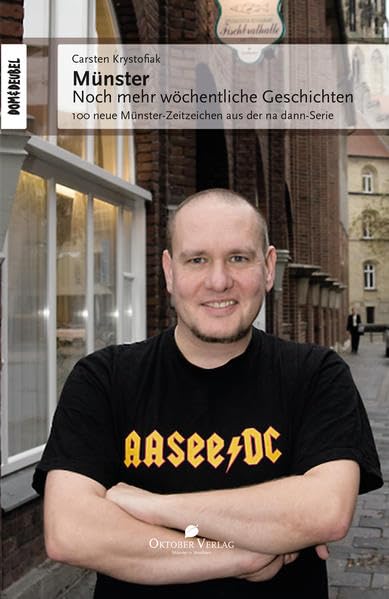 Münster – Noch mehr wöchentliche Geschichten: 100 neue Münster-Zeitzeichen aus der na dann-Serie (Dom und Deubel) Essays & Short Stories