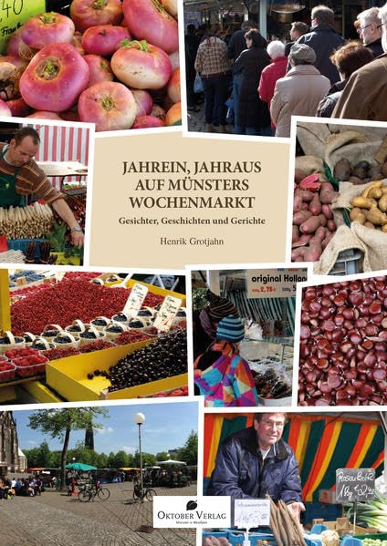 Jahrein, jahraus auf Münsters Wochenmarkt book