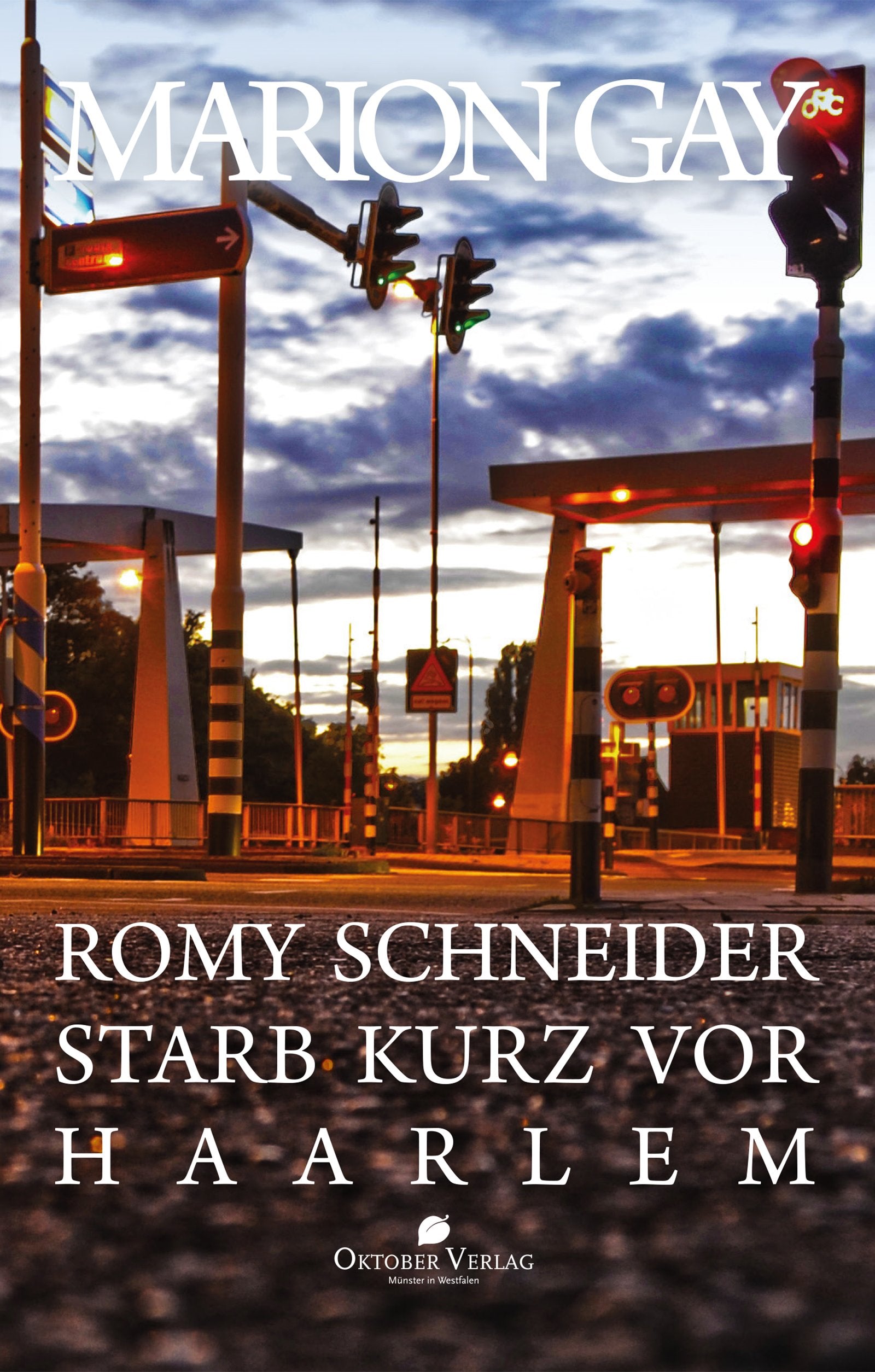 Romy Schneider starb kurz vor Haarlem Contemporary literature
