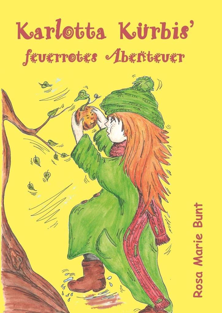 Karlotta Kürbis´ feuerrotes Abenteuer Novels & Short Stories