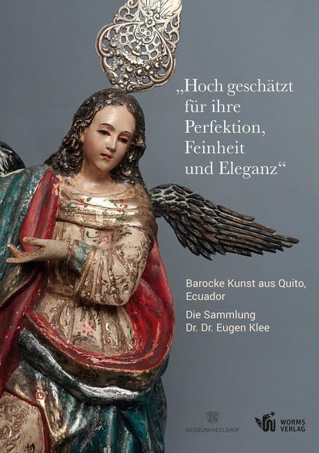 „Hoch geschätzt für ihre Perfektion, Feinheit und Eleganz“: Barocke Kunst aus Quito, Ecuador. Die Sammlung Dr. Dr. Eugen Klee Film, Art & Culture