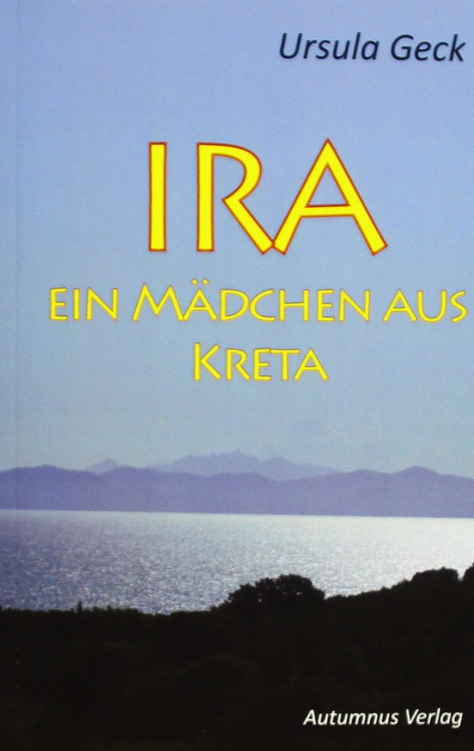 Ira: Ein Mädchen aus Kreta Travelogues