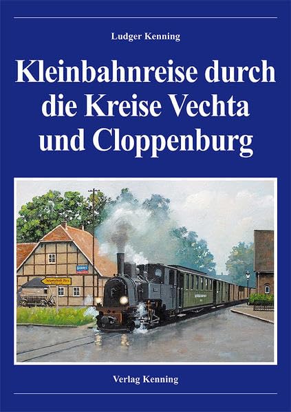 Kleinbahnreise durch die Kreise Vechta und Cloppenburg Books