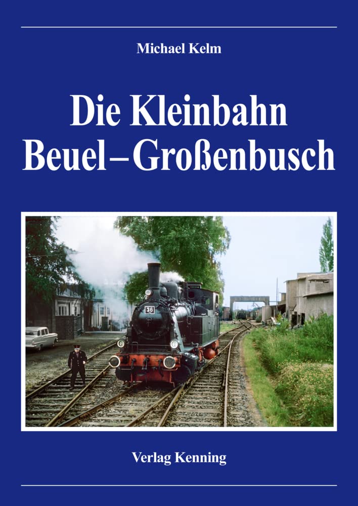 Product Image: Die Kleinbahn Beuel - Großenbusch
