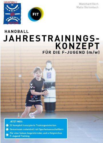 Handball Jahrestrainingskonzept für die F-Jugend Leisure & Fun