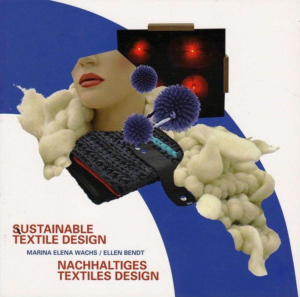 Nachhaltiges Textiles Design: Sustainable Textile Design book