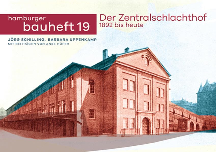 Der Zentralschlachthof 1892 bis heute: hamburger bauhefte 19 Architecture