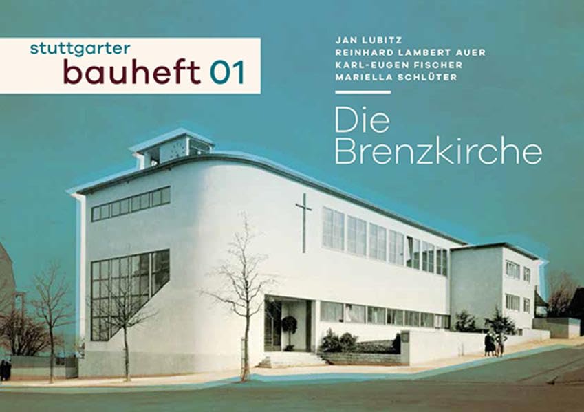 Die Brenzkirche: stuttgarter bauheft 01 (stuttgarter bauhefte) Architecture