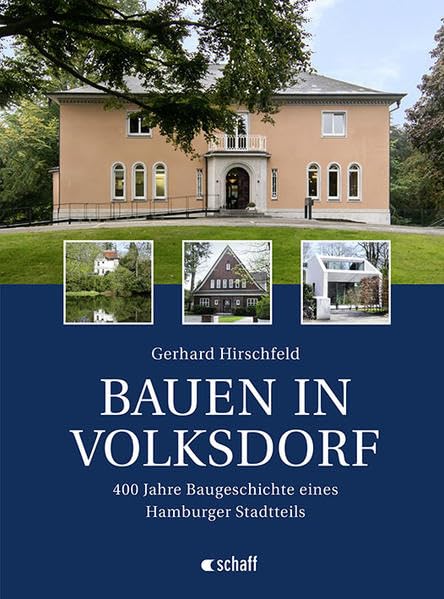 Bauen in Volksdorf: 400 Jahre Baugeschichte eines Hamburger Stadtteils Architecture
