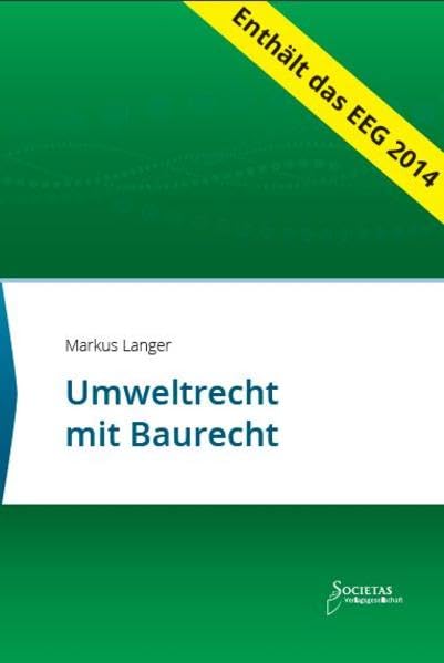 Societas Texte / Deutsche und Internationale Gesetzestexte: Umweltrecht mit Baurecht: Textsammlung Law