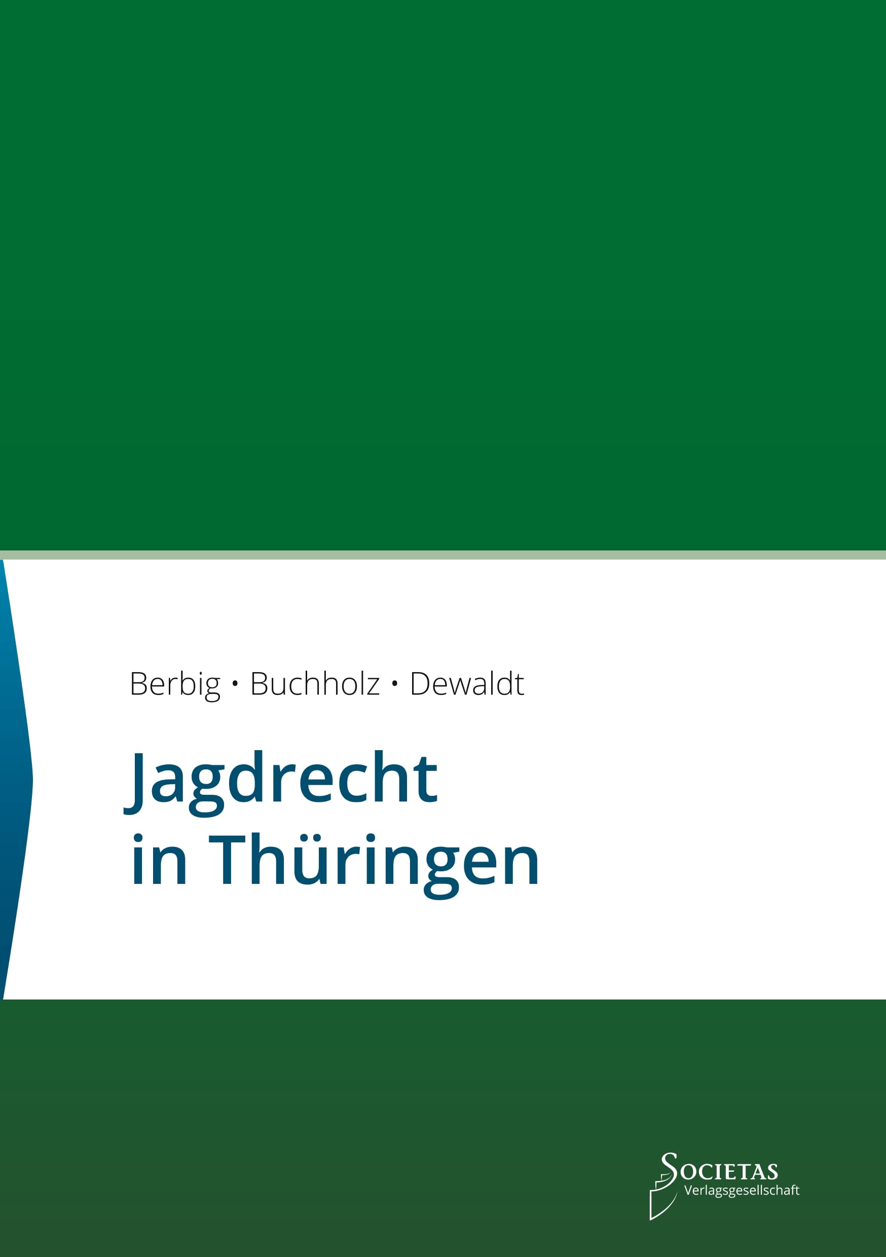 Jagdrecht in Thüringen: Textsammlung (Societas Texte: Deutsche und Internationale Gesetzestexte) Law